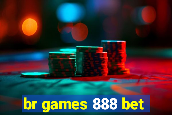 br games 888 bet